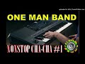 ONE MAN BAND - NONSTOP CHA-CHA #1