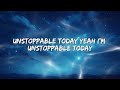 Sia- Unstoppable (Lyrics)