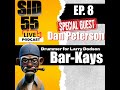 Sid55 LIVE EP: 08 Special Guest Dan Peterson