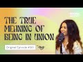 264. The True Meaning of Being in Union