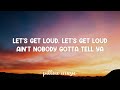Let's Get Loud - Jennifer Lopez (Lyrics) 🎵