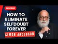 How to eliminate SELFDOUBT forever - Rabbi Simon Jacobson