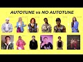 AUTOTUNE vs NO AUTOTUNE compilation