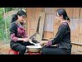 Two sisters harvest cassava to cook a dish - Bếp Trên Bản