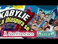 KABYLIE USA LA DIASPORA KABYLE SE MOBILISE À SAN FRANCISCO SUIVEZ LES DÉTAILS DANS UN INSTANT