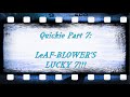 The Highlight Reel: Season 4 Part 2  Quicky Episode 7 - Leafblowers Lucky 7