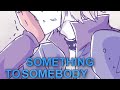 Emalf/Yosafire (The Gray Garden) GMV - Something