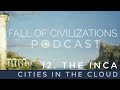 12. The Inca - Cities in the Cloud