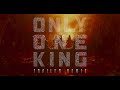 ONLY ONE KING (TRAILER REMIX) - Tommee Profitt x Jung Youth x COFER