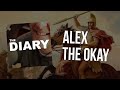 The Diary: Alex The Okay