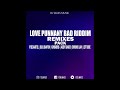 Love Punnany Bad Remixes - Vybz Kartel, Buju Banton, Agent Sasco, Konshens, Chronic Law, Leftside
