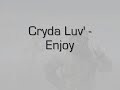 Cryda Luv' - Enjoy
