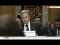 US Secretary of State Antony Blinken testifies before the Senate Committee - in full