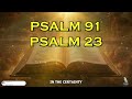 PSALM 91 And PSALM 23 - The Two Most Powerful Prayers In The Bible God Protection And Blessing!!