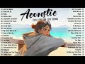 Acoustic Songs 2024 🥂 Best Chill English Acoustic Love Songs Cover 🥂 Soft Chill Acoustic Music 2024