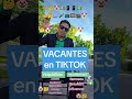 vacantes TIKTOK 📱🤡🇺🇸💵