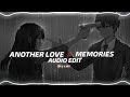 Another love x Memories - Tom odell x Conan gray 『edit audio』