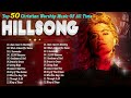 Unforgettable Hillsong Christian Songs | Popular English Christian Hillsong Worship Songs 2024 #121
