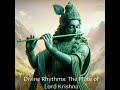 Divine Rhythms: The Flute of Lord Krishna