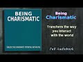 Being Charismatic: Unlock The Charismatic Potential Within You - Audiobook