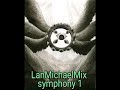 symphony 1 - LanMichaelMix