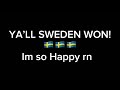 SWEDEN WON EUROVISION