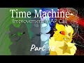 (ON HOLD) 💫 TIME MACHINE - Improvement MAP Call 💫