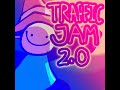 Traffic Jam 2.0 - Stupid Night Crappin OST
