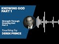 Strength Through Knowing God - Knowing God - Part 2 A (2:1)