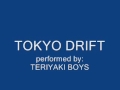 Tokyo Drift - Teriyaki Boys