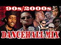 90's Mix Old Skool Dancehall💃Late 90s/2000's Dancehall Hits
