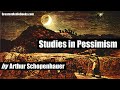 STUDIES IN PESSIMISM by Arthur Schopenhauer - FULL AudioBook | Greatest🌟AudioBooks