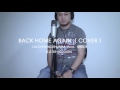 BACK HOME AGAIN (cover) Lalchhanchhuaha feat. Hriati (INDIA)