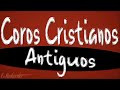 COROS CRISTIANOS ANTIGUOS - Descarga Gratis