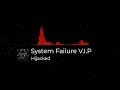 Hijacked - System Failure V.I.P [DNB]