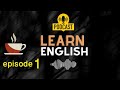 تعلم الانجليزية عن طريق البودكاست -coffee break english-1