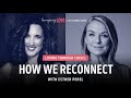 Loving Through Crisis: How We Reconnect with Esther Perel