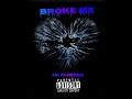 Lil Flammer - Broke Me