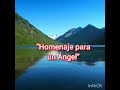 Homenaje a mi Ángel de la Guarda Ernestina mi Madre q.e.p.d.