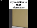 Roblox| my reaction to that information