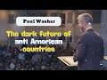 The dark future of anti American countries - Paul David Washer