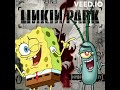 Sheldon J. Plankton - One Step Closer (ft. SpongeBob)