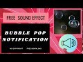 💥 BUBBLE POP Notification Sound Effect