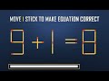 Move 1 Stick To Make Equation Correct-New Full 11