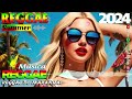 REGGAE DO MARANHÃO 2024 🌴 Mais Recente Reggae Internacional 🌴 Reggae Remix 2024 (SELEÇÃO TOP)