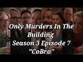 Crime Centric: Only Murders In The Building Season 3 Episode 7 