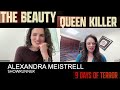 Alexandra Meistrell Talks About The Making Of The Beauty Queen Killer: 9 Days of Terror