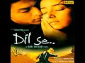 Dil Se Re