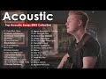 Top New Acoustic Cover of Popular Songs - Love Songs Cover Acoustic - Acoustic Songs 2023