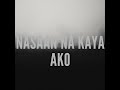 Nasaan Na Kaya Ako